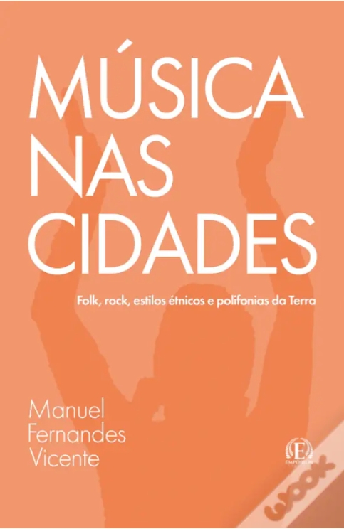 Música nas Cidades: Folk, rock, estilos étnicos e polifonias da Terra