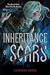 Inheritance of Scars by Crystal Seitz Inheritance of Scars by Crystal Seitz