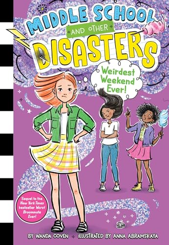 Weirdest Weekend Ever! (Middle School and Other Disasters, #4)