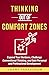 THINKING OUT OF COMFORT ZONES by Laxmi Parasuram