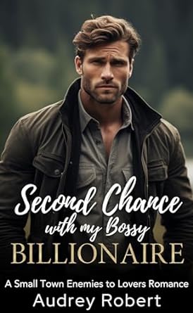 Second Chance with my Bossy Billionaire
