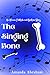 The Singing Bone: An African Folktale and Bedtime Story