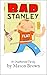 Bad Stanley: An unauthorize...