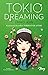 Tokio Dreaming (Tokio Ever After, #2)