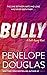 Bully by Penelope Douglas Bully by Penelope Douglas