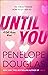 Until You (Fall Away, #1.5)