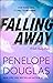 Falling Away by Penelope Douglas Falling Away by Penelope Douglas
