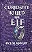 Curiosity Killed the Elf
