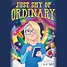 Just Shy Of Ordinary by A.J. Sass