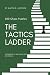 The Tactics Ladder - Intermediate III: 500 Chess Puzzles, 1600 Rating Level, 2nd Edition