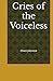 Cries of the Voiceless by Cham Johnston