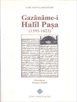Gazânâme-i Halîl Paşa (1595-1623)