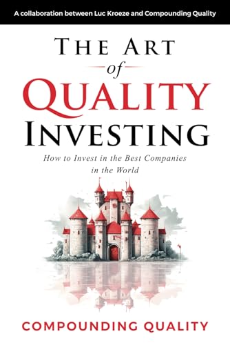 The Art of Quality Investing: How to Invest in the Best Companies in the World (Paperback)