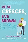 Vê Se Cresces, Ev...