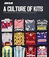 A Culture of Kits...