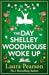 The Day Shelley Woodhouse W...