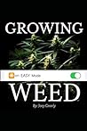 Growing Weed on Easy Mode Growing Weed on Easy Mode