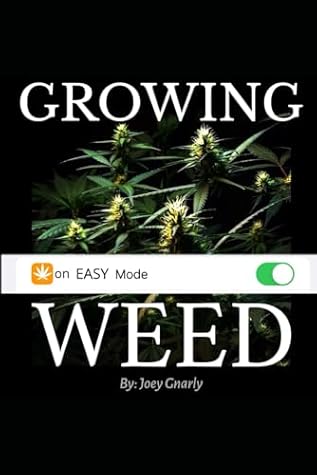 Growing Weed on Easy Mode