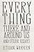 Everything There and Around...