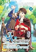 I Left my A-Rank Party to Help My Former Students Reach the Dungeon Depths! Vol. 2