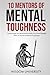 10 Mentors Of Mental Toughn...
