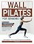 Wall Pilates For Seniors by Toni Avalos