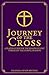 Journey of the Cross: A Pra...