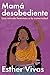 Noncompliant Mom Mamá desobediente: Una mirada feminista a la maternidad (Spanish Edition)