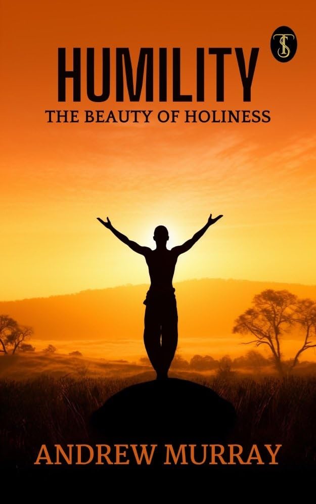 Humility: The Beauty of Holiness