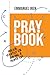 Pray Book: Biblical Strategy for Building a Prayer Life