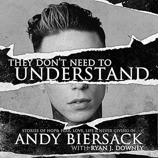 They Don't Need To Understand: Stories Of Hope, Fear, Family, Life And Never Giving In