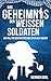 Das Geheimnis der weißen Soldaten by Werner Gerl