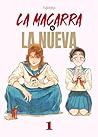 La macarra y la nueva, vol. 1 by Fujichika
