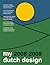 My Dutch Design 0809 Part II by BIS Publishers