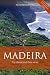 Madeira: The Islands and th...
