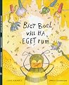 Biet Boel vill ha eget rum by Louise Ragnartz Biet Boel vill ha eget rum by Louise Ragnartz