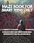 Maze for Smart Teens Only: ...