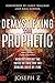 Demystifying the Prophetic:...