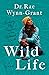 Wild Life: Finding My Purpose in an Untamed World