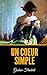 Un Coeur Simple (French Edition)
