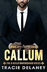 Callum (The O'Reilly Brotherhood, #2) Callum (The O'Reilly Brotherhood, #2)