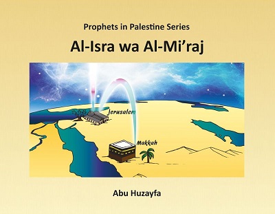 Prophets in Palestine: Al-Isra wa al-Miraj