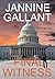 Final Witness by Jannine Gallant Final Witness by Jannine Gallant