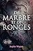 De Marbre et de Ronces: Tome 1 (French Edition)
