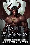Claimed by the Demon (Demonic Desires #1)