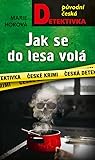 Jak se do lesa volá (Martin Stein, #3)