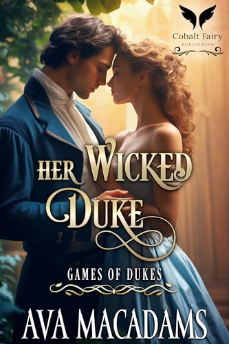 Her Wicked Duke (Games of Dukes #1)
