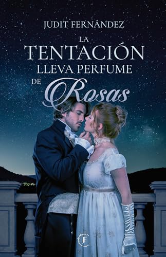 La tentación lleva perfume de rosas (Hermosas mentiras #2)