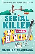 The Serial Killer Guide to San Francisco (The Serial Killer Guide to San Francisco #1) 