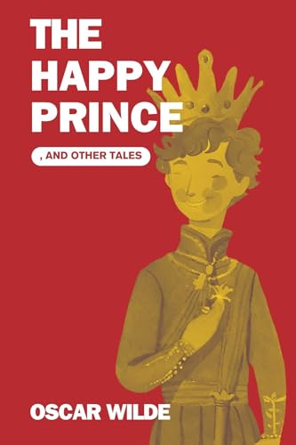 The Happy Prince, and other tales: With Illustrations